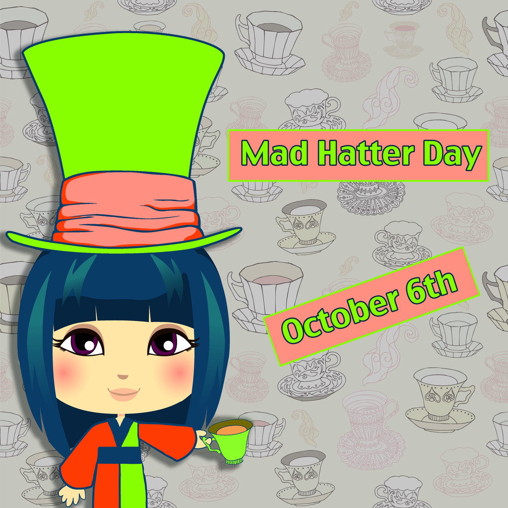 Happy Mad Hatter Day!