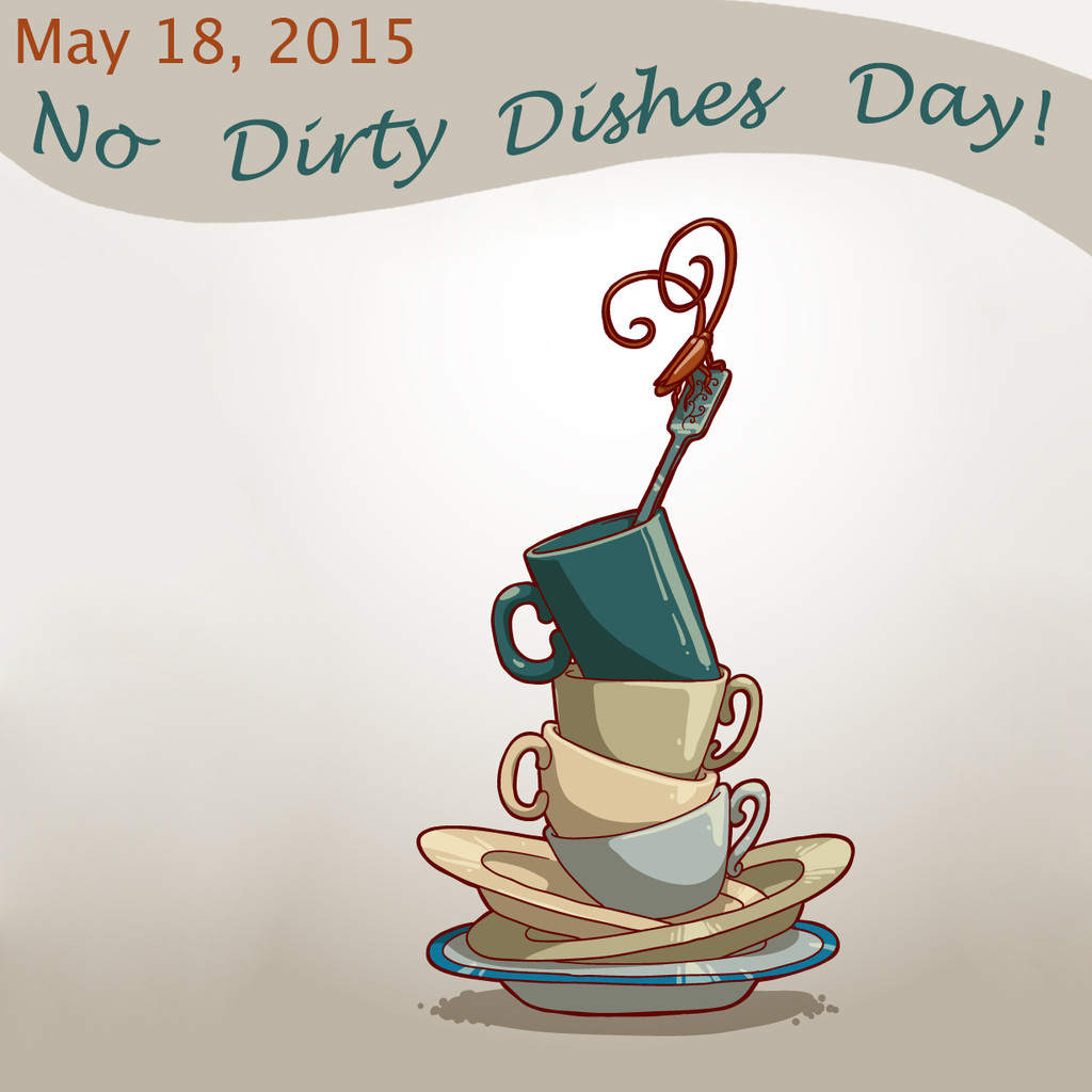 No Dirty Dishes Day!