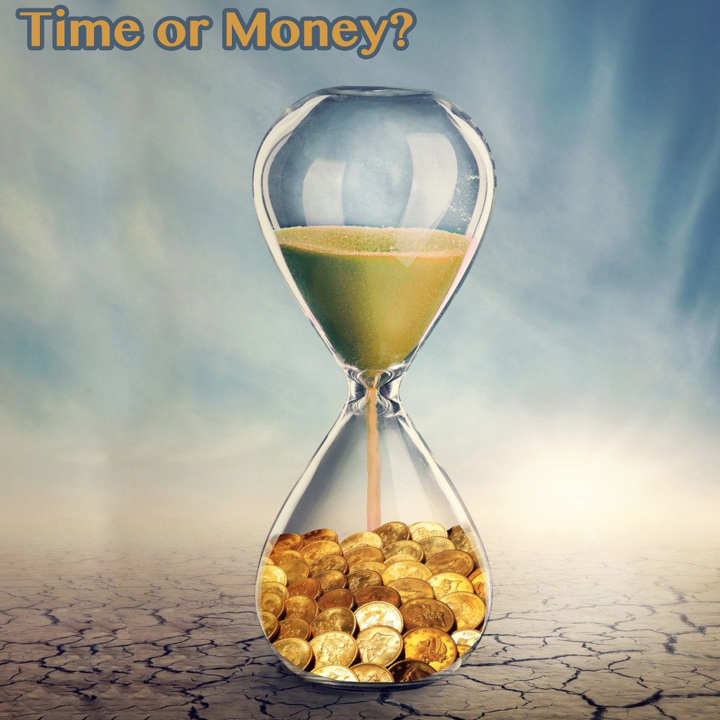 Time or Money!